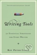 Kniha: Writing Tools (Roy Peter Clark). Little, Brown, 2008 Kniha: Writing Tools (Roy Peter Clark). Little, Brown, 2008