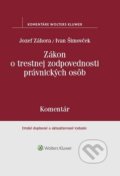 Kniha: Zákon o trestnej zodpovednosti právnických osôb (Ivan Šimovček a Jozef Záhora). Wolters Kluwer, 2019 Kniha: Zákon o trestnej zodpovednosti právnických osôb (Ivan Šimovček a Jozef Záhora). Wolters Kluwer, 2019