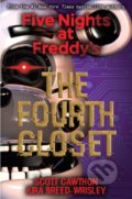 Kniha: Five Nights at Freddy's: The Fourth Closet (Kira Breed-Wrisley a Scott Cawthon). DC Comics, 2018 Kniha: Five Nights at Freddy's: The Fourth Closet (Kira Breed-Wrisley a Scott Cawthon). DC Comics, 2018