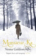 Kniha: Monsieur Ka (Vesna Goldsworthy). Vintage, 2019 Kniha: Monsieur Ka (Vesna Goldsworthy). Vintage, 2019