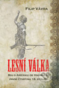 Kniha: Lesní válka (Filip Vávra). Filip Vávra, 2018 Kniha: Lesní válka (Filip Vávra). Filip Vávra, 2018