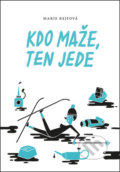 Kniha: Kdo maže, ten jede (Marie Rejfová). Mystery Press, 2019 Kniha: Kdo maže, ten jede (Marie Rejfová). Mystery Press, 2019