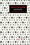 Kniha: Proti tyranům (Jan Jesenský). Academia, 2019 Kniha: Proti tyranům (Jan Jesenský). Academia, 2019