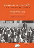 Kniha: Študáci a kantoři (Kateřina Řezníčková). Libri, 2007 Kniha: Študáci a kantoři (Kateřina Řezníčková). Libri, 2007