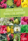 Kniha: Zdravé rostliny doma i na zahradě (Výběr Readers Digest). Výběr Readers Digest Kniha: Zdravé rostliny doma i na zahradě (Výběr Readers Digest). Výběr Readers Digest