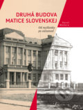 Kniha: Druhá budova Matice Slovenskej (Pavol Madura). Matica slovenská, 2019 Kniha: Druhá budova Matice Slovenskej (Pavol Madura). Matica slovenská, 2019