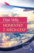 Kniha: Momentky z mých cest (Elias Vella). Karmelitánské nakladatelství, 2019 Kniha: Momentky z mých cest (Elias Vella). Karmelitánské nakladatelství, 2019