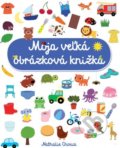 Kniha: Moja veľká obrázková knižka (Nathalie Choux). Svojtka&Co., 2019 Kniha: Moja veľká obrázková knižka (Nathalie Choux). Svojtka&Co., 2019