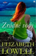 Kniha: Zrádné vody (Elizabeth Lowell). Alpress, 2019 Kniha: Zrádné vody (Elizabeth Lowell). Alpress, 2019
