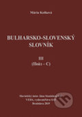Bulharsko-slovenský slovník III. - Mária Košková, VEDA, 2019