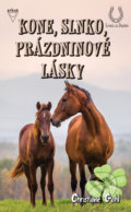 Kniha: Kone, slnko, prázdninové lásky (Christiane Gohl). Arkus, 2019 Kniha: Kone, slnko, prázdninové lásky (Christiane Gohl). Arkus, 2019