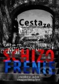 Kniha: Cesta ze schizofrenie (Jindřich Jašík). Jindřich Jašík, 2019 Kniha: Cesta ze schizofrenie (Jindřich Jašík). Jindřich Jašík, 2019