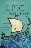 Kniha: Epic Continent (Nicholas Jubber). John Murray, 2019 Kniha: Epic Continent (Nicholas Jubber). John Murray, 2019