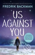 Kniha: Us Against You (Fredrik Backman). Penguin Books, 2019 Kniha: Us Against You (Fredrik Backman). Penguin Books, 2019
