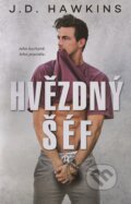 E-kniha: Hvězdný šéf (J.D. Hawkins), 2019 E-kniha: Hvězdný šéf (J.D. Hawkins), 2019