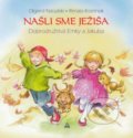 Kniha: Našli sme Ježiša (Renata Krzesniak). Lúč, 2019 Kniha: Našli sme Ježiša (Renata Krzesniak). Lúč, 2019