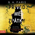 Audiokniha: Přiveď mě zpátky (B. A. Paris), 2019 Audiokniha: Přiveď mě zpátky (B. A. Paris), 2019
