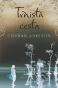 E-kniha: Tŕnistá cesta (Corban Addison), 2019 E-kniha: Tŕnistá cesta (Corban Addison), 2019