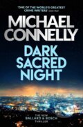 Kniha: Dark Sacred Night (Michael Connelly), 2019 Kniha: Dark Sacred Night (Michael Connelly), 2019