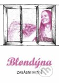 Kniha: Blondýna (Eva Suková). Kampe, 2019 Kniha: Blondýna (Eva Suková). Kampe, 2019