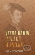 Kniha: Jitra bardů, tuláků a snílků (Ivan Fontana). Kampe, 2019 Kniha: Jitra bardů, tuláků a snílků (Ivan Fontana). Kampe, 2019