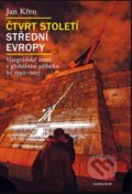 Kniha: Čtvrt století střední Evropy (Jan Křen). Karolinum, 2019 Kniha: Čtvrt století střední Evropy (Jan Křen). Karolinum, 2019