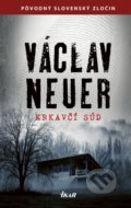 Kniha: Krkavčí súd (Václav Neuer), 2019 Kniha: Krkavčí súd (Václav Neuer), 2019