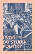Kniha: Úvod do studia politiky (Miroslav Novák). SLON, 2019 Kniha: Úvod do studia politiky (Miroslav Novák). SLON, 2019