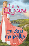 Kniha: Falešná manželka (Julia Quinn). Ikar CZ, 2019 Kniha: Falešná manželka (Julia Quinn). Ikar CZ, 2019