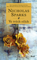 Kniha: Ve tvých očích (Nicholas Sparks). Ikar CZ, 2019 Kniha: Ve tvých očích (Nicholas Sparks). Ikar CZ, 2019