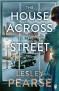 Kniha: The House Across the Street (Lesley Pearse). Penguin Books, 2019 Kniha: The House Across the Street (Lesley Pearse). Penguin Books, 2019