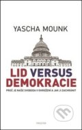 Kniha: Lid versus demokracie (Yascha Mounk). Prostor, 2019 Kniha: Lid versus demokracie (Yascha Mounk). Prostor, 2019