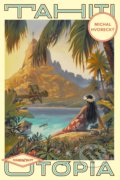 Kniha: Tahiti (Michal Hvorecký). Marenčin PT, 2019 Kniha: Tahiti (Michal Hvorecký). Marenčin PT, 2019