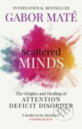 Kniha: Scattered Minds (Gábor Maté), 2019 Kniha: Scattered Minds (Gábor Maté), 2019