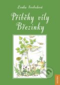 Kniha: Příběhy víly Březinky (Lenka Svobodová). Nakladatelství KAZDA, 2019 Kniha: Příběhy víly Březinky (Lenka Svobodová). Nakladatelství KAZDA, 2019