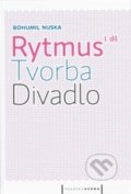 Kniha: Rytmus, tvorba, divadlo I. (Bohumil Nuska). Pražská scéna, 2013 Kniha: Rytmus, tvorba, divadlo I. (Bohumil Nuska). Pražská scéna, 2013