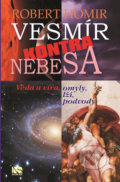 Kniha: Vesmír kontra nebesa (Robert Homir). NS Svoboda, 2019 Kniha: Vesmír kontra nebesa (Robert Homir). NS Svoboda, 2019