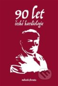 Kniha: 90 let české kardiologie (Miloš Táborský). Mladá fronta, 2019 Kniha: 90 let české kardiologie (Miloš Táborský). Mladá fronta, 2019