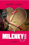 Kniha: Milenky s.r.o. (Kathy Smith). Olympia, 2019 Kniha: Milenky s.r.o. (Kathy Smith). Olympia, 2019