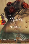 E-kniha: Motýľ a husle (Kristy Cambron), 2019 E-kniha: Motýľ a husle (Kristy Cambron), 2019
