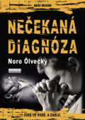 Kniha: Nečekaná diagnóza (Noro Ölvecký). Naše vojsko CZ, 2019 Kniha: Nečekaná diagnóza (Noro Ölvecký). Naše vojsko CZ, 2019