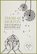 Kniha: Nová semena kontemplace (Thomas Merton). Barrister & Principal, 2019 Kniha: Nová semena kontemplace (Thomas Merton). Barrister & Principal, 2019
