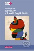 Kniha: Novinky v kardiologii 2019 (Miloš Táborský). Mladá fronta, 2019 Kniha: Novinky v kardiologii 2019 (Miloš Táborský). Mladá fronta, 2019