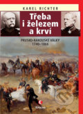 Kniha: Třeba i železem a krví (Karel Richter). Epocha, 2019 Kniha: Třeba i železem a krví (Karel Richter). Epocha, 2019