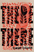 Kniha: There There (Tommy Orange). Vintage, 2018 Kniha: There There (Tommy Orange). Vintage, 2018