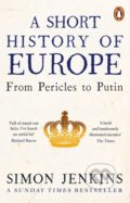 A Short History of Europe - Simon Jenkins, Penguin Books, 2019