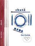 Kniha: Chutě (Petr Čechák). Powerprint, 2019 Kniha: Chutě (Petr Čechák). Powerprint, 2019