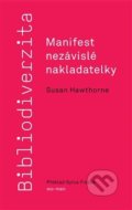Kniha: Bibliodiverzita: Manifest nezávislé nakladatelky (Susan Hawthorne). wo-men, 2018 Kniha: Bibliodiverzita: Manifest nezávislé nakladatelky (Susan Hawthorne). wo-men, 2018