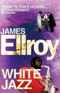 Kniha: White Jazz (James Ellroy). Cornerstone, 2011 Kniha: White Jazz (James Ellroy). Cornerstone, 2011