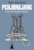 Kniha: Pchjongjang (Guy Delisle). BB/art, 2009 Kniha: Pchjongjang (Guy Delisle). BB/art, 2009